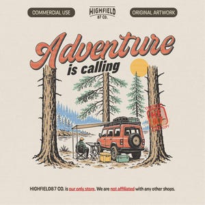 May include: A graphic illustration featuring the text Adventure is calling, Highfield 87 Co., and Commercial Use. The scene depicts a person sitting by a table next to an orange SUV with a roof rack, parked in a forest near a lake with tall trees.