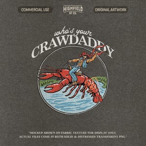 crawfish cowboy riding design with who’s your crawdaddy text in vintage style for cajun humor shirt graphics