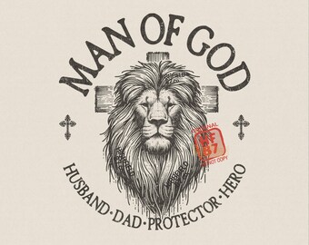 Christian Dad PNG, Man of God Lion Cross Design, Husband Dad Protector Hero Men’s Father's Day Shirt Digital Download