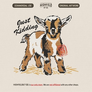 Funny goat PNG featuring a cute baby goat standing on straw with the phrase “Just Kidding” in black script, perfect for farm animal shirt designs and goat lover gifts.