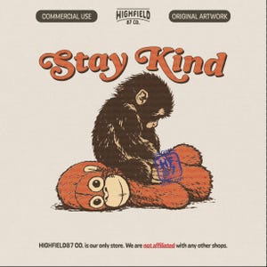 Stay Kind PNG : Cute Baby Monkey with Plush Toy, Emotional Kindness Shirt Graphic Digital Download