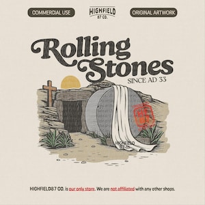 May include: Illustration featuring the text "Rolling Stones" above a depiction of a tomb with a large stone, a cross, and a rising sun. The words "Since AD 33" are also present. The image has a vintage, hand-drawn style.