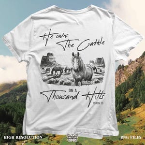 He owns the cattle on a thousand hills png, Sublimation Design, Christian Country PNG, Western Cowboy PNG, Christian PNG, bible verse png