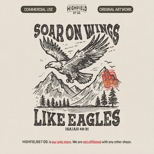 以下が含まれることがあります： 山の上を飛ぶワシを描いたヴィンテージスタイルのイラスト。テキストは「SOAR ON WINGS LIKE EAGLES」と「ISAIAH 40:31」です。アートワークは白黒で、背景はベージュです。「COMMERCIAL USE」と「ORIGINAL ARTWORK」の文字が上部にあります。