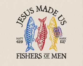 Jesus Made Us Fishers of Men PNG, Christian Fishing Bible Verse Shirt Design, Faith Fisherman Digital Download