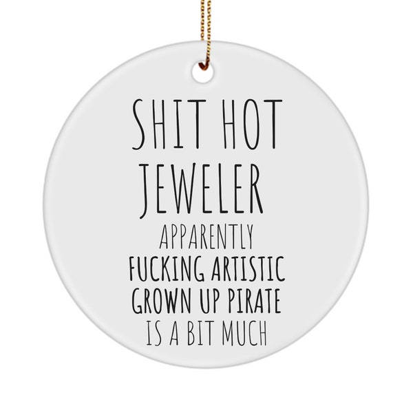 Funny Jeweler Ornament, Shit Hot Jeweler Ornament, Jeweler Gift, Jeweler Gifts, Jeweler Gift Ideas, Best Jeweler Gift, Funny Jeweler Gift