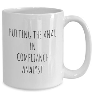 Funny Compliance Analyst Mug, Rude Compliance Analyst Cup, Compliance Analyst Gift, Gift For Compliance Analyst, Coworker Christmas Gifts