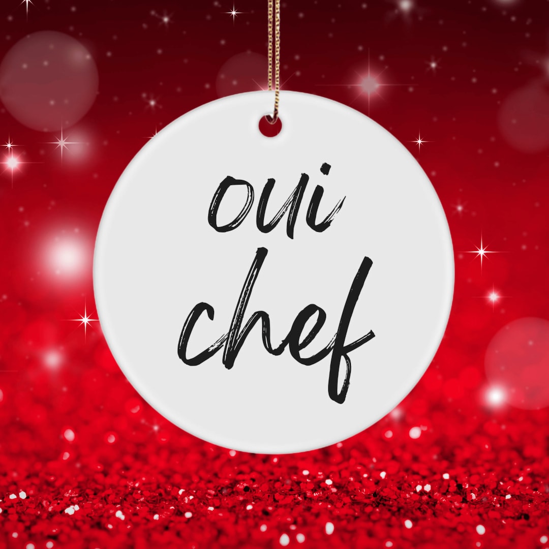 Oui Chef Ornament, Yes Chef Ornament, Chef Gift, Chef Gifts, Gifts for
