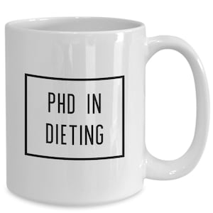 Dieting Mug, Funny Dieting Gift, Weight Loss Gift, Weight Loss Gifts, Funny Sister Christmas Gift, Inappropriate Gifts, Girlfriend Christmas
