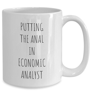 Funny Economic Analyst Mug, Economic Analyst Gift, Economist Gifts, Economist Gag Gifts, Financial Economist Christmas Gifts, Secret Santa