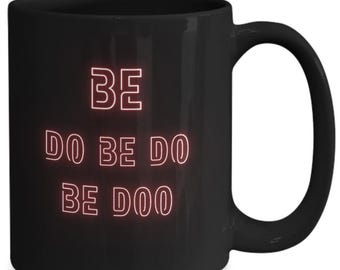 Funny Zen Mug, Be Do Mug, Zen Spiritualism, Neon Sign Synchronicity, Being Mug, Zen Teachings Gift, Zen Student Gift, Zen Master Gift
