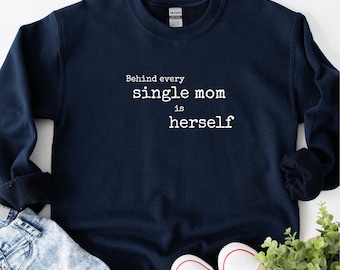 Cadeau pour mère célibataire, Sweat-shirt pour mère célibataire, Anniversaire de mère célibataire, Mère célibataire au choix, Meilleurs cadeaux pour maman célibataire, Cadeau pour mère célibataire, Mère célibataire