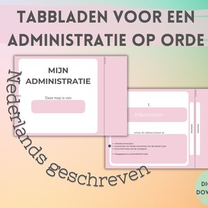 May include: Pink printable A4 digital download for organizing personal administration. The title is "Tabbladen voor een administratie op orde" which translates to "Tabs for an administration in order". The subtitle is "Mijn administratie" which translates to "My administration". The text "Deze map is van" translates to "This folder is from". The text "Inkomsten" translates to "Income". The text "Achter dit tabblad bewaar ik" translates to "Behind this tab I keep".