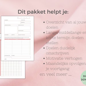 Pu&ograve; includere: Un planner di impostazione degli obiettivi stampabile con uno sfondo rosa. Il testo "Dit pakket helpt je" &egrave; in cima alla pagina. Il planner include sezioni per i dettagli degli obiettivi, il monitoraggio degli obiettivi e il progresso mensile. Il testo "A4 DIGITALE DOWNLOAD" &egrave; nell'angolo in basso a destra.