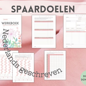 Pu&ograve; includere: Un download digitale stampabile per un quaderno di risparmio in olandese. La copertina presenta un design floreale con il testo "Spaardoelen Werkboek" e "Nederlands geschreven".