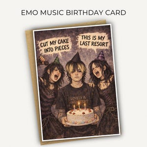 May include: A birthday card featuring an illustration of three individuals in dark clothing and party hats. The centre person holds a cake with three lit candles. Text bubbles read: Cut my cake into pieces, This is my last resort.