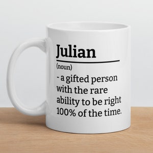 Personalized Gift for Julian Mug-Julian Definition Mug-Funny Julian Mug-Sarcastic Julian Mug-Custom Julian Mug-Funny Mugs