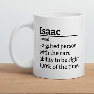 Personalized Gift for Isaac Mug-Isaac Definition Mug-Funny Isaac Mug-Sarcastic Isaac Mug-Custom Isaac Mug-Funny Mugs