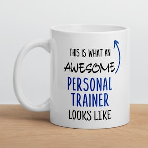 Personal Trainer Gift, Awesome Personal Trainer Mug, Funny Gift for Trainer, Gift for Personal Trainer, Awesome Personal Trainer Gift Idea