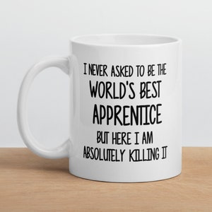 El mejor aprendiz del mundo taza-divertido aprendiz de regalo-aprendiz de taza de café-aprendiz cita-mejor aprendiz ever-greatest apprentice-tazas-broma