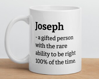 Personalized Joseph Coffee Mug Gift for Joseph Definition Mug Funny Joseph Coffee Cup Custom Joseph Mug Funny Mugs Gift for Him