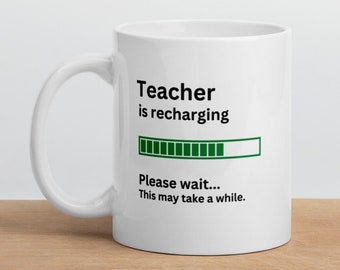 Teacher Gift Mug-Gift for Teacher-Teacher is Recharging-Funny Teacher Gift-Funny Teacher Mug-Funny Gift for Teacher-World's Best Teacher