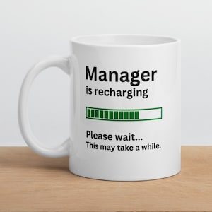 Gift for Manager-Manager Gift Mug-Funny Manager Mug-Manager Is Recharging-Manager Joke Mug-Sarcastic Manager Gift