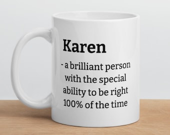 Personalized Karen Coffee Mug Gift for Karen Definition Mug Funny Karen Coffee Cup Custom Karen Mug Funny Mugs