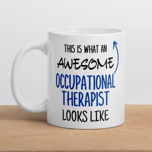 Awesome Occupational Therapist Mug Gift For Occupational Therapist Occupational Therapist Mugs Occupational Therapist Gift Ideas Unique Mug