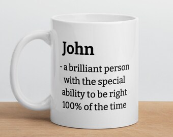 Personalized John Coffee Mug Gift for John Definition Mug Funny John Coffee Cup Custom John Mug Funny Mugs Gift for Him