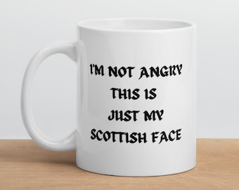 Mug for Scottish Person Funny Coffee Cup for Scottish Man Coffee Mug Gift Idea