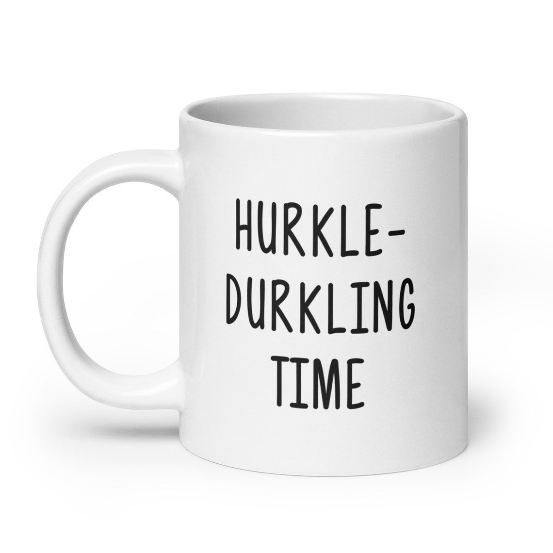 Hurkle Durkle Mug Gift, Hurkle Durkling Coffee Mug, Relaxation Gift ...