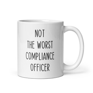 Compliance Officer Gift Mug-Gift for Compliance Officer-Fun Coffee Mug Gift for Compliance Officer-Compliance Officer Coffee Cup-Compliance