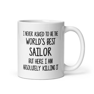 Sailor Gift Mug-Gift for Sailor-Fun Coffee Mug For Sailor-Sailor Coffee Cup-Sailor Mug-Sarcastic Mug