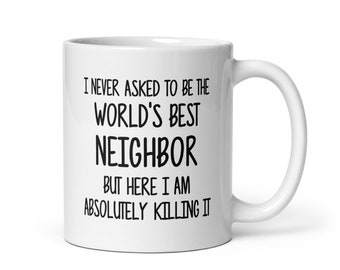Regalo para el mejor vecino del mundo - Taza de café de regalo del vecino - Cita del vecino - El mejor vecino del mundo - El vecino más grande - Tazas de café divertidas