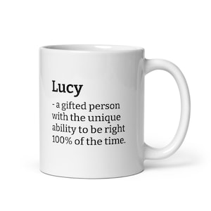 Personalized Gift for Lucy-Lucy Gift-Sarcastic Mug for Lucy-Custom Text Mug for Lucy-Lucy Definition Mug-Unique Gift-Name Mug-Funny Mugs