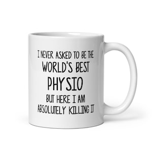 Physio Gift Mug-Gift for Physiotherapist-Fun Coffee Mug For Physio-Physio Coffee Cup-Physio Mug-Sarcastic Mug
