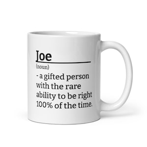 Personalized Joe Coffee Mug Gift for Joe Definition Mug Funny Joe Coffee Cup Custom Joe Mug Funny Mugs Gift for Him