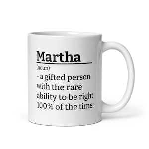 Personalized Martha Coffee Mug Gift for Martha Definition Mug Funny Martha Coffee Cup Custom Martha Mug Funny Mugs Gift for Her