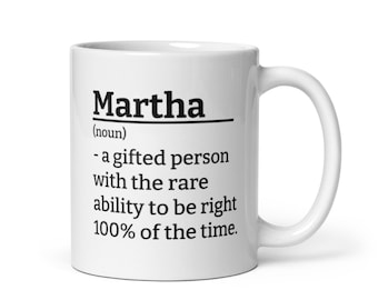 Personalized Martha Coffee Mug Gift for Martha Definition Mug Funny Martha Coffee Cup Custom Martha Mug Funny Mugs Gift for Her