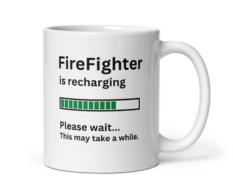 Personalized Firefighter Gift Mug-Custom Mug for Firefighter-Firefighter is Recharging Coffee Mug-Birthday Gift for Firefighter