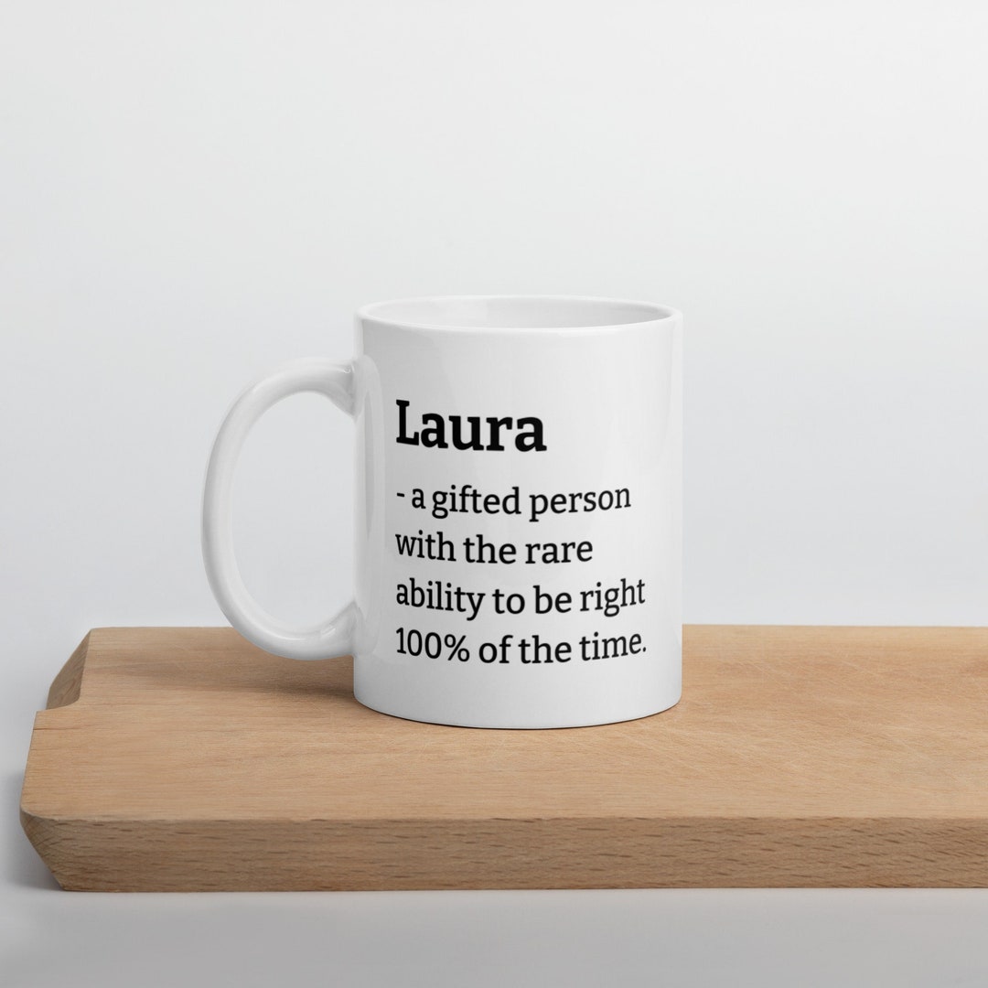 Personalized Laura Mug laura Definition Mug funny Laura Mug sarcastic Personalized Laura Mug laura Definition Mug funny Laura Mug sarcastic