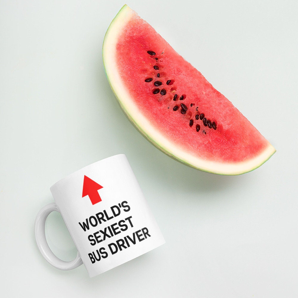 Bus Driver Gift Mug World's Sexiest Bus Driver-funny Bus Driver Mug ...