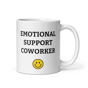Emotional Support Coworker Mug, Work Friend Gift, Work Bestie Mug, Favorite Coworker Gift, Sarcastic Coworker Gift, Work Mom Mug, Mentor Mug