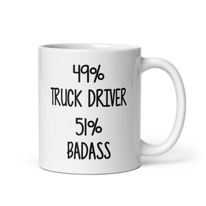 Truck Driver Gift Mug-Gift for Truck Driver-Fun Coffee Mug For Truck Driver-Truck Driver Coffee Cup-Truck Driver Mug-Sarcastic Mug