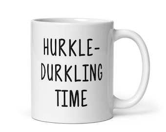 Hurkle Durkle Mug Gift, Hurkle Durkling Coffee Mug, Relaxation Gift, Retirement Gift, Cozy Mug, Mental Health, Unique Gift, Sarcastic Mugs