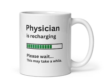 Personalized Physician Gift Mug-Custom Mug for Physician-Physician is Recharging Coffee Mug-Birthday Gift for Physician