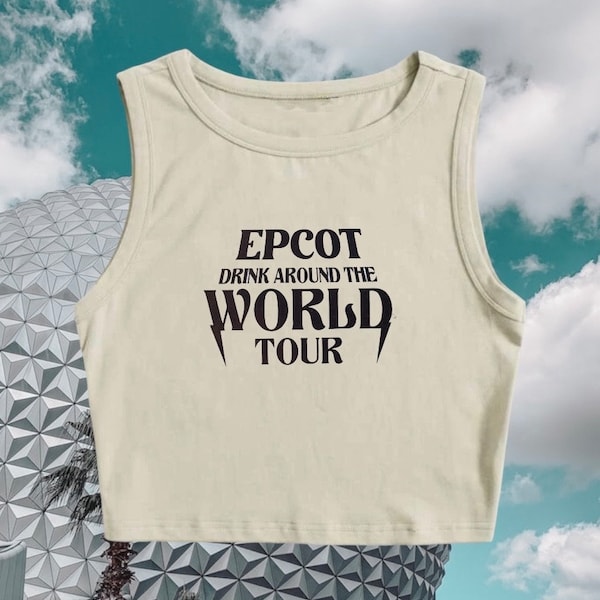 Drink Around The World Tour crop top | Disney inspired Crop Top | Epcot food & wine festival crop | Epcot shirt | Multi colors available