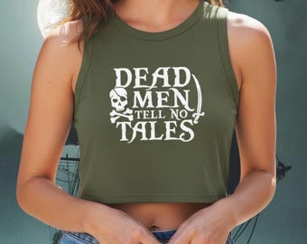 Dead Men Tell No Tales Shirt | Disney Cruise Pirate Night Outfit | Disney Parks Bound Fashion Tee | Disney crop top | Multi colors