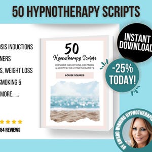 May include: A book cover with a blue and white watercolor background. The title is "50 Hypnotherapy Scripts" and the subtitle is "Hypnosis Inductions, Deepeners & Scripts for Hypnotherapists". The author is Louise Squires. The cover also includes the text "Instant Download" and "-25% Today!"